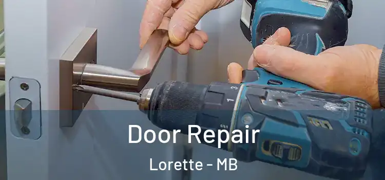 Door Repair Lorette - MB