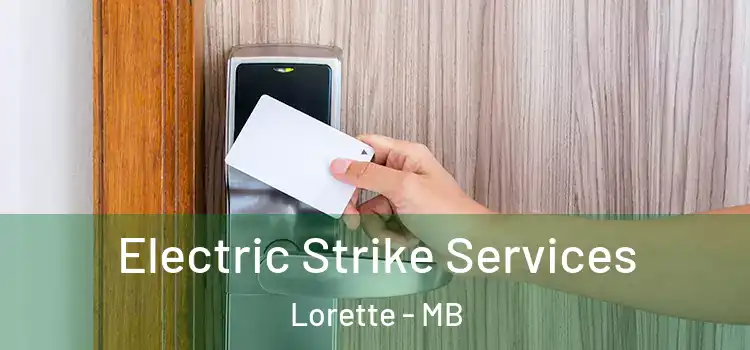  Electric Strike Services Lorette - MB