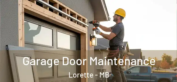 Garage Door Maintenance Lorette - MB
