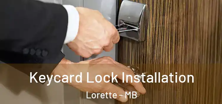  Keycard Lock Installation Lorette - MB