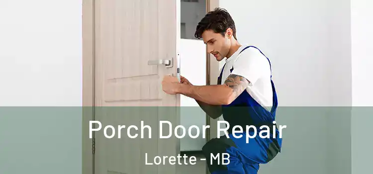  Porch Door Repair Lorette - MB