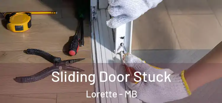  Sliding Door Stuck Lorette - MB
